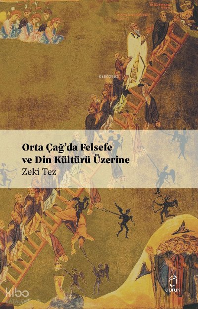 Orta Çağ’da Felsefe ve Din Kültürü Üzerine - Zeki Tez