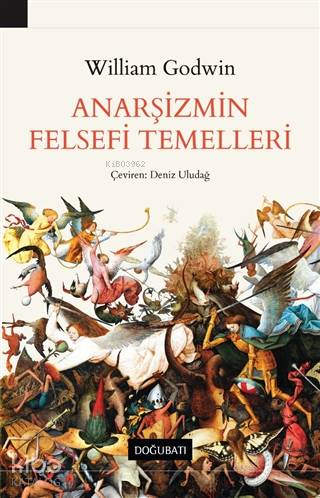 Anarşizmin Felsefi Temelleri - William Godwin