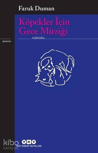 Köpekler İçin Gece Müziği - Faruk Duman