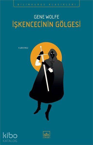 İşkencecinin Gölgesi - Gene Wolfe