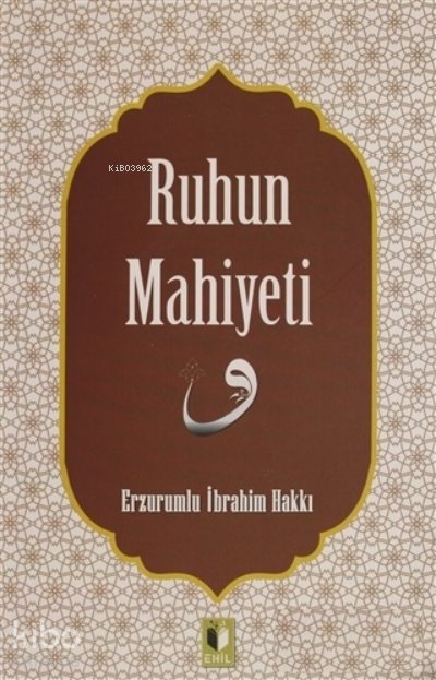 Ruhun Mahiyeti - Erzurumlu İbrahim Hakkı Hazretleri