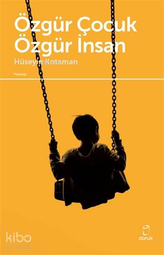 Özgür Çocuk Özgür İnsan - Hüseyin Kotaman