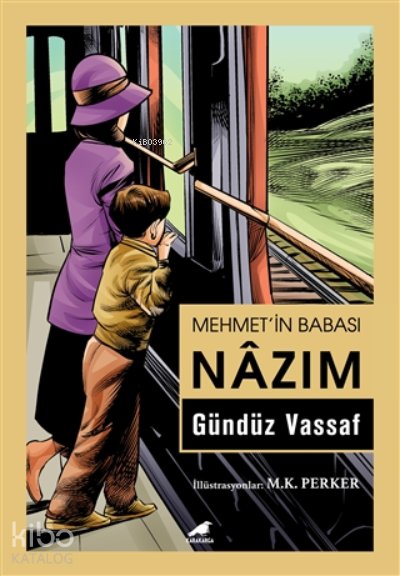 Mehmet’in Babası Nazım - Gündüz Vassaf