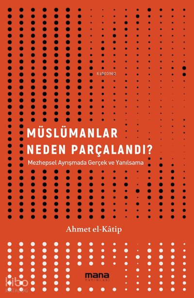 Müslümanlar Neden Parçalandı?
