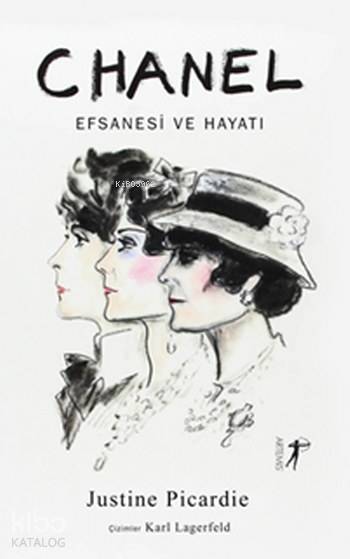 Chanel Efsanesi ve Hayatı - Justine Picardie