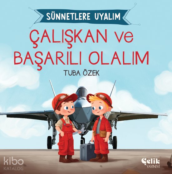 Çalışkan ve Başarılı Olalım