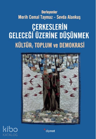 Çerkeslerin Geleceği Üzerine Düşünmek: Kültür, Toplum ve Demokrasi