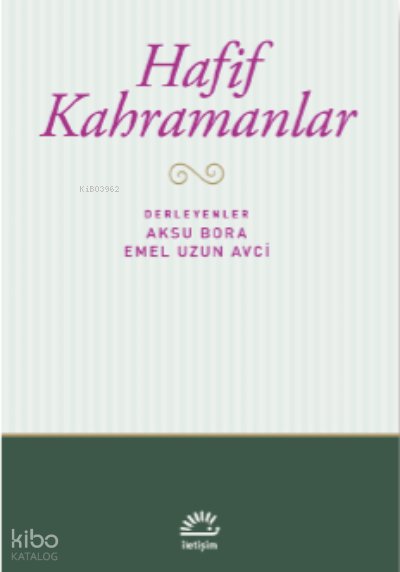 Hafif Kahramanlar - Aksu Bora
