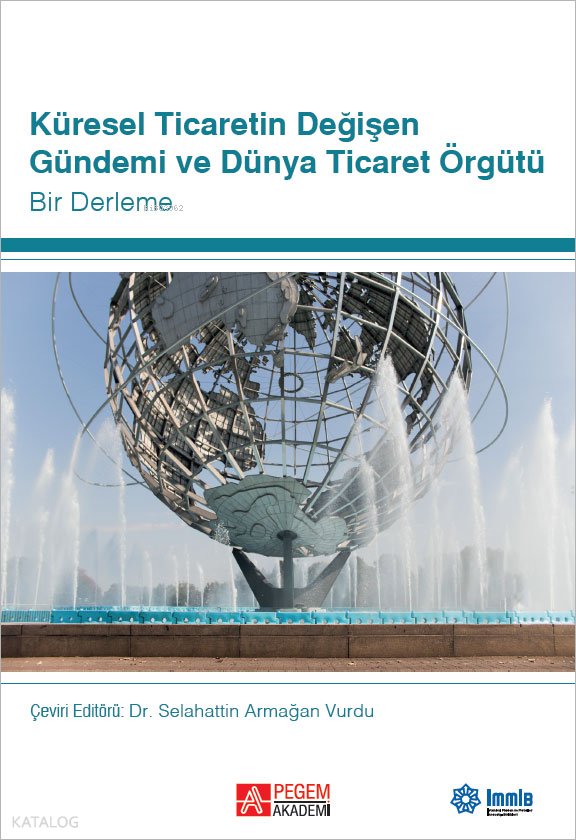 Küresel Ticaretin Değişen Gündemi ve Dünya Ticaret Örgütü