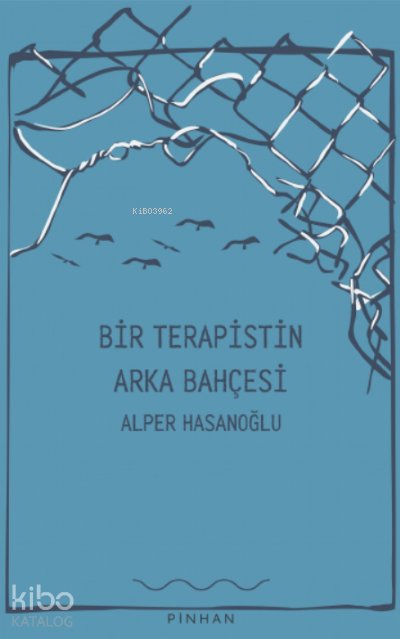 Bir Terapistin Arka Bahçesi - Alper Hasanoğlu