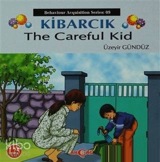 Kibarcık The Careful Kid