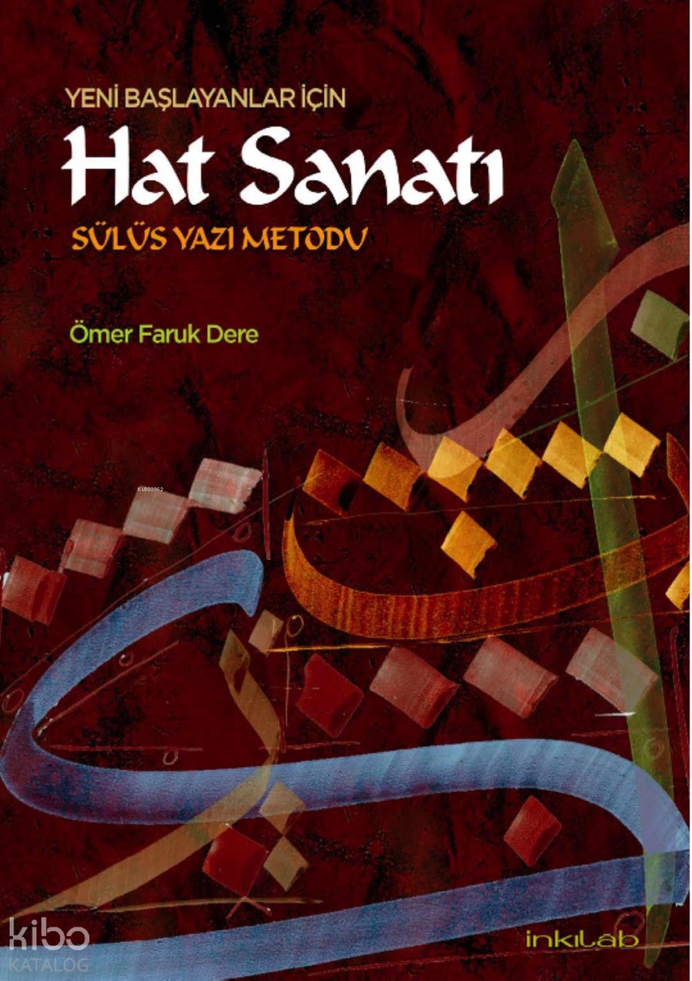 Yeni Başlayanlar İçin Hat Sanatı