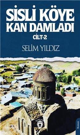 Sisli Köye Kan Damladı Cilt-2 - Selim Yıldız
