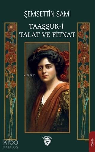 Taaşşuk-i Talat ve Fitnat - Şemsettin Sami