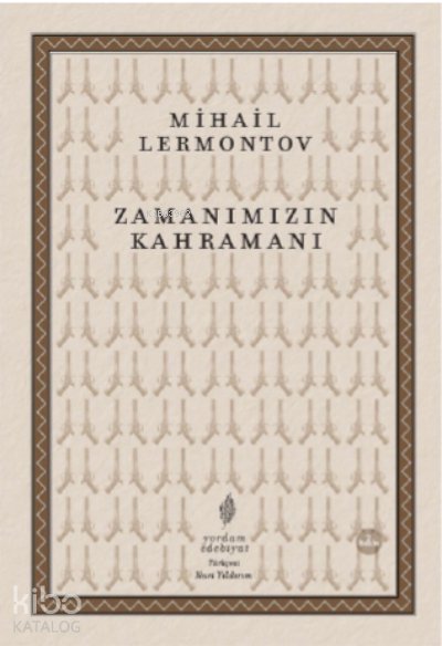 Zamanımızın Kahramanı - Mihail Yuryeviç Lermontov
