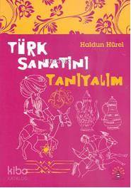 Türk Sanatını Tanıyalım - Haldun Hürel