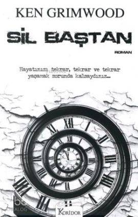 Sil Baştan - Ken Grimwood