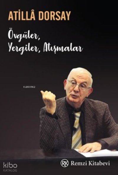 Övgüler Yergiler Atışmalar - Atillâ Dorsay