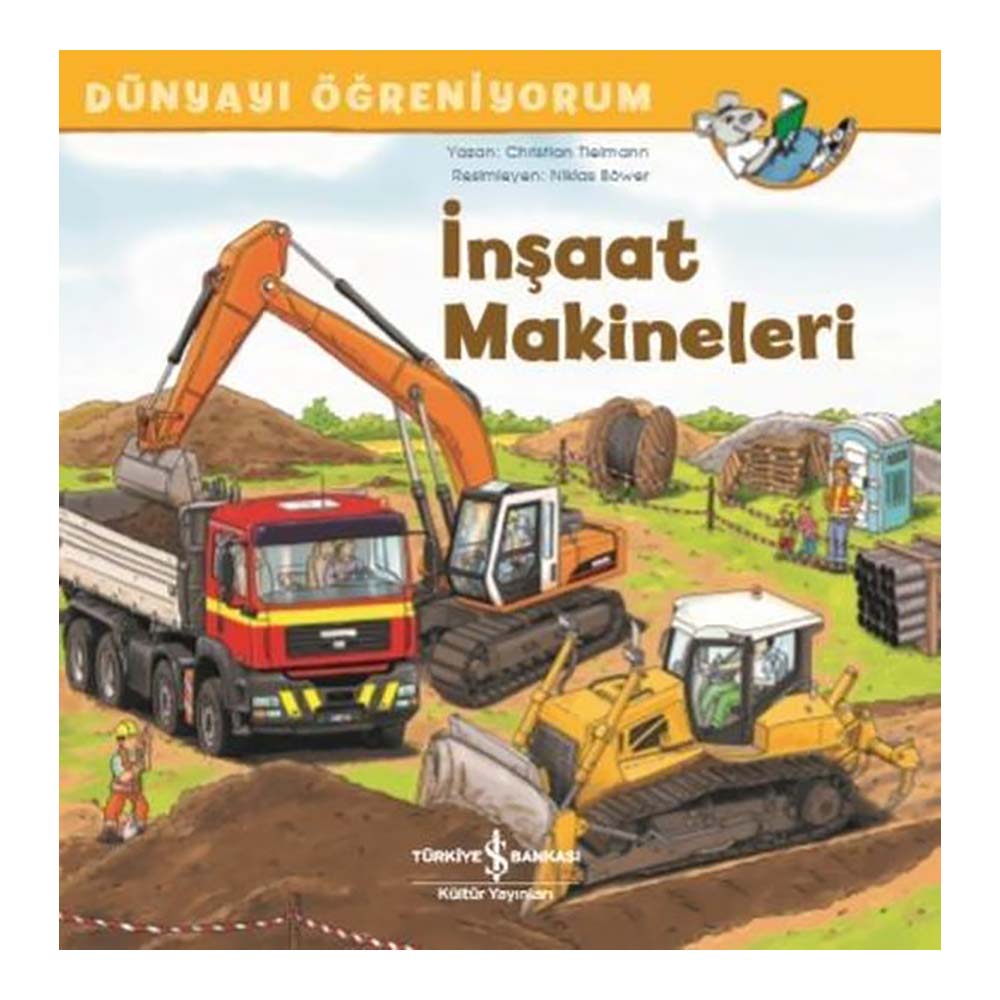 DÜNYAYI ÖĞRENİYORUM - İNŞAAT MAKLİNELERİ