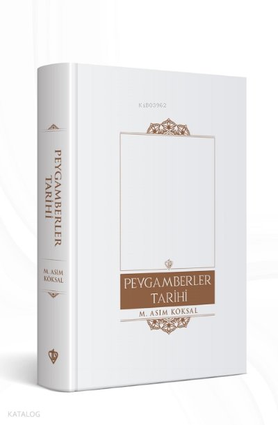 Peygamberler Tarihi - M.Asım Köksal