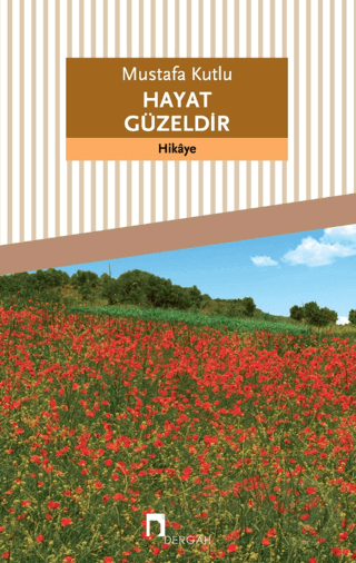 HAYAT GÜZELDİR