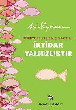 İktidar Yalnızlıktır - Ali Saydam