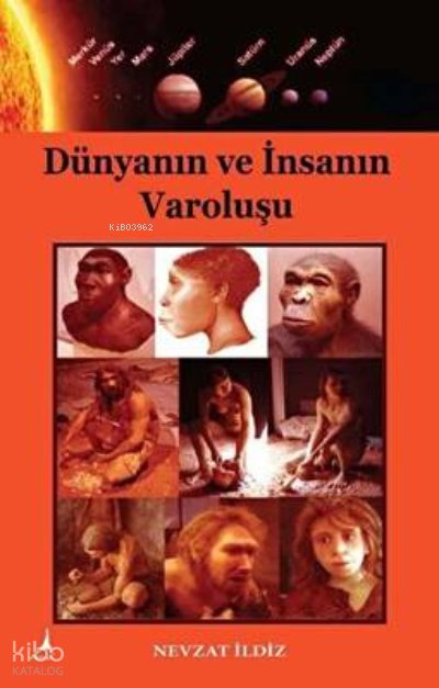 Dünyanın ve İnsanın Varoluşu - Nevzat İldiz