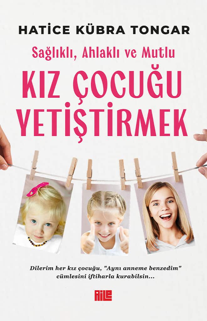 KIZ ÇOCUĞU YETİŞTİRMEK