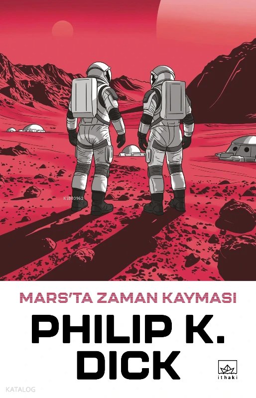 Mars'ta Zaman Kayması - Philip K. Dick