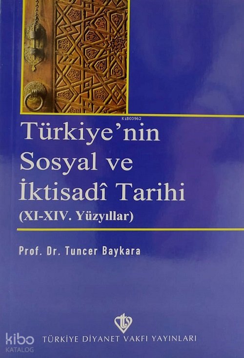 Türkiye'nin Sosyal ve İktisadi Tarihi - Tuncer Baykara