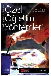 Görsel Sanatlar Eğitiminde Özel Öğretim Yöntemleri - Ali Osman Alakuş, Vedat Özsoy