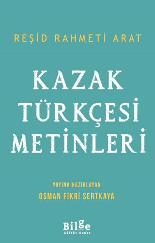 Kazak Türkçesi Metinleri - Reşid Rahmeti Arat