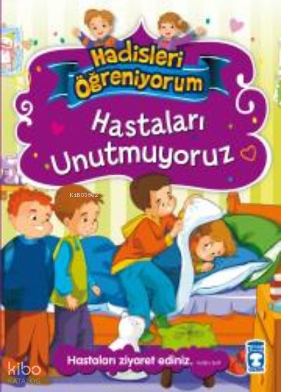 Hastaları Unutmuyoruz - Hadisleri Öğreniyorum - Nurşen Şirin