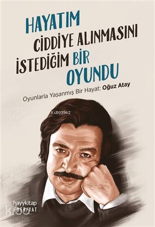 Hayatım Ciddiye Alınmasını İstediğim Bir Oyundu