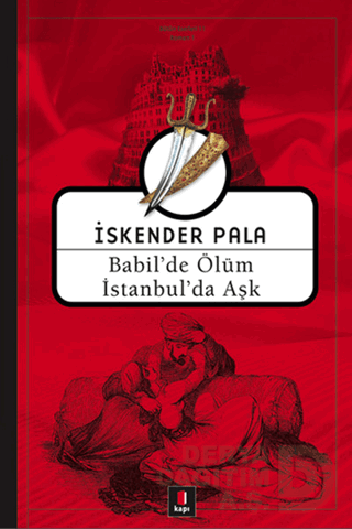 BABİLDE ÖLÜM İSTANBULDA AŞK