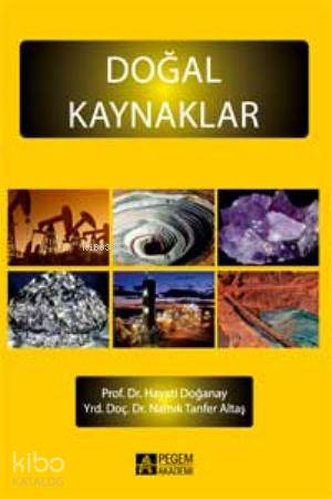 Doğal Kaynaklar - Namık Tanfer Altaş, Hayati Doğanay