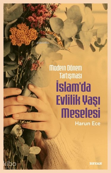 Modern Dönem Tartışması - İslam'da Evlilik Yaşı Meselesi