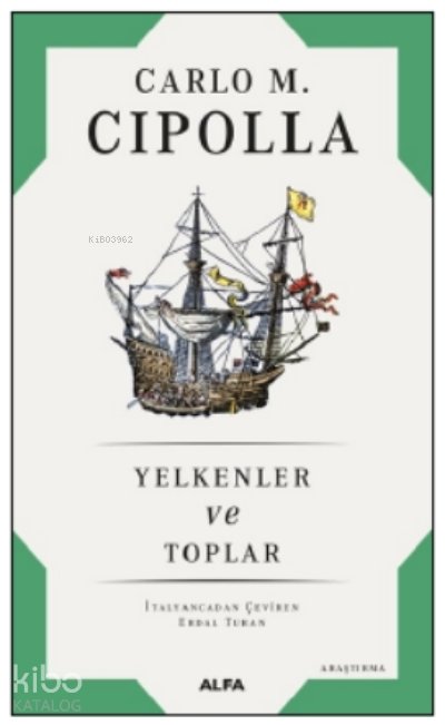 Yelkenler ve Toplar - Carlo M. Cipolla