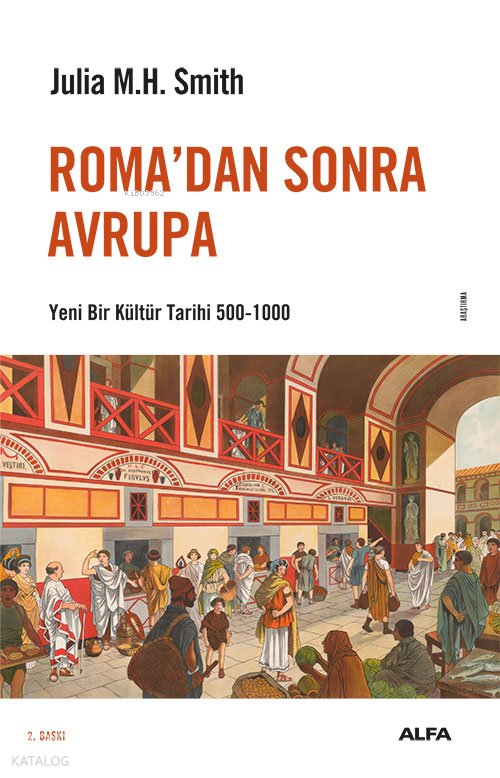 Roma'dan Sonra Avrupa - Julia M. H. Smith