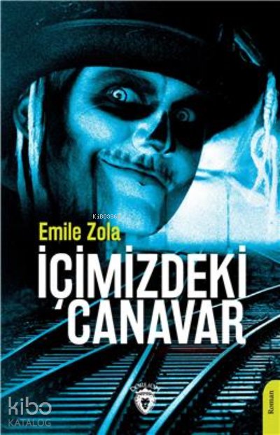 İçimizdeki Canavar - Emile Zola