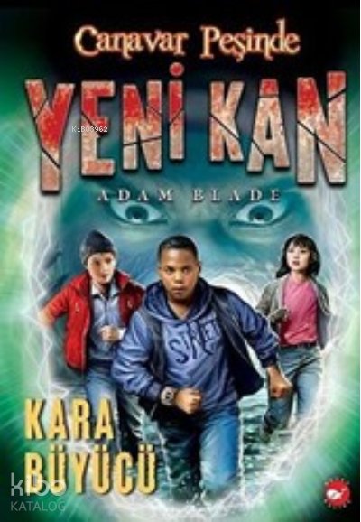 Yeni Kan 2 - Kara Büyücü - Canavar Peşinde - Adam Blade
