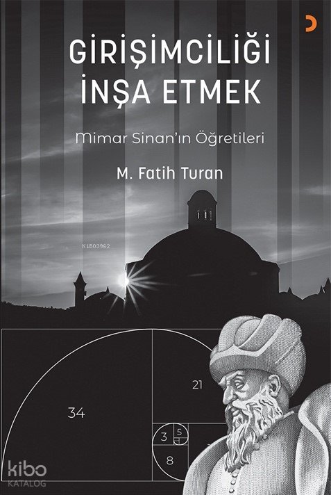 Girişimciliği İnşa Etmek - Mehmet Fatih Turan