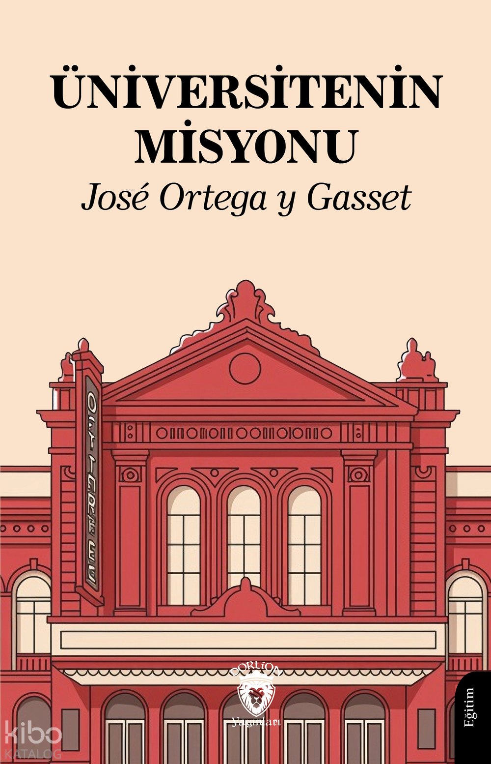 Üniversitenin Misyonu - José Ortega Y Gasset