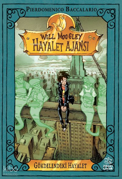Will Moogley Hayalet Ajansı-3 / Gökdelendeki Hayalet - Pierdomenico Baccalario