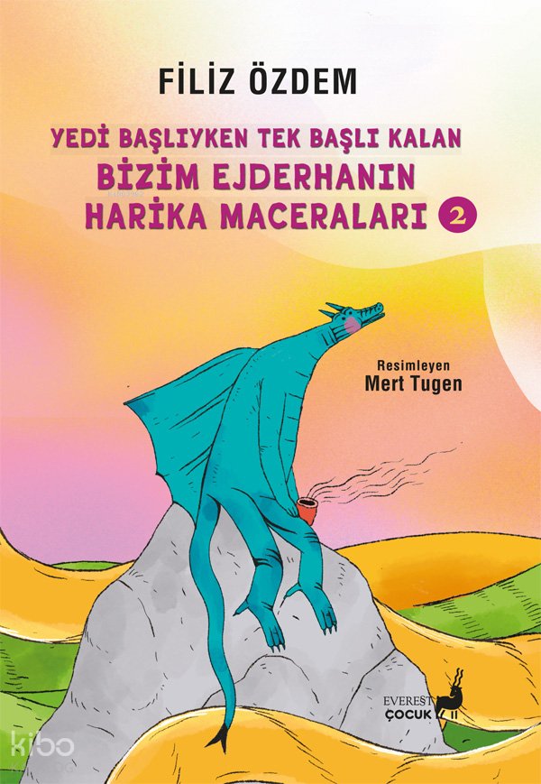 Yedi Başlıyken Tek Başlı Kalan Bizim Ejderhanın Harika Maceraları 2 - Filiz Özdem