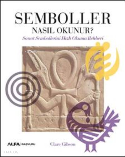 Semboller Nasıl Okunur? - Clare Gibson