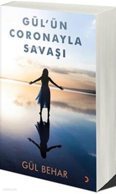 Gül’ün Coronayla Savaşı - Gül Behar