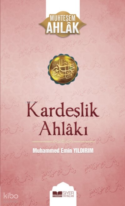 Kardeşlik Ahlakı - Muhammed Emin Yıldırım