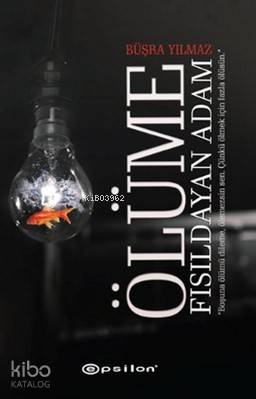 Ölüme Fısıldayan Adam - Büşra Yılmaz
