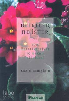 Bitkiler Ne İster? - Kazım Cem Şirin